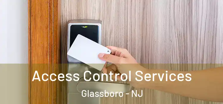 Access Control Services Glassboro - NJ