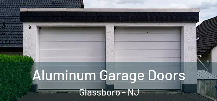  Aluminum Garage Doors Glassboro - NJ