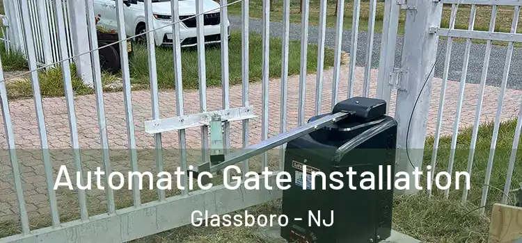 Automatic Gate Installation Glassboro - NJ