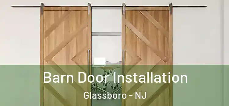  Barn Door Installation Glassboro - NJ