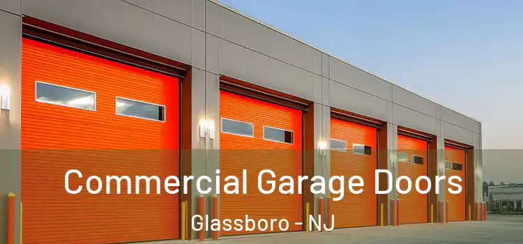  Commercial Garage Doors Glassboro - NJ