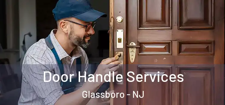 Door Handle Services Glassboro - NJ