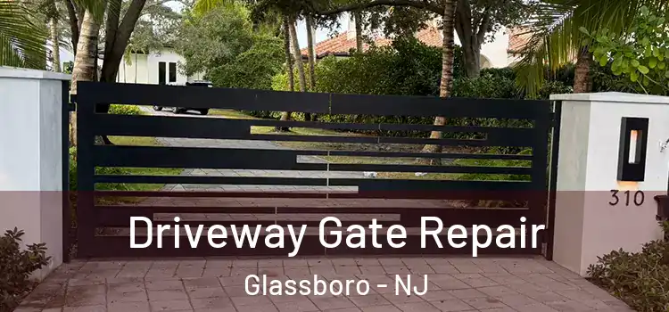 Driveway Gate Repair Glassboro - NJ