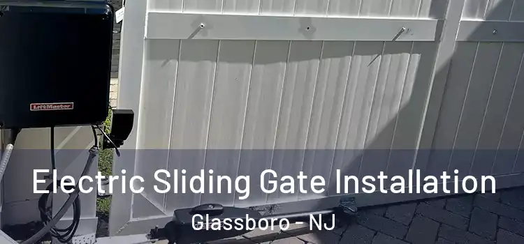  Electric Sliding Gate Installation Glassboro - NJ
