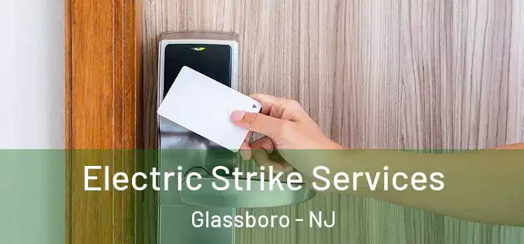 Electric Strike Services Glassboro - NJ