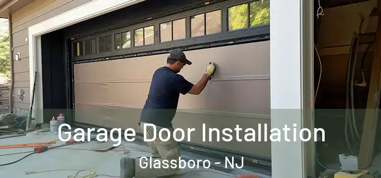  Garage Door Installation Glassboro - NJ