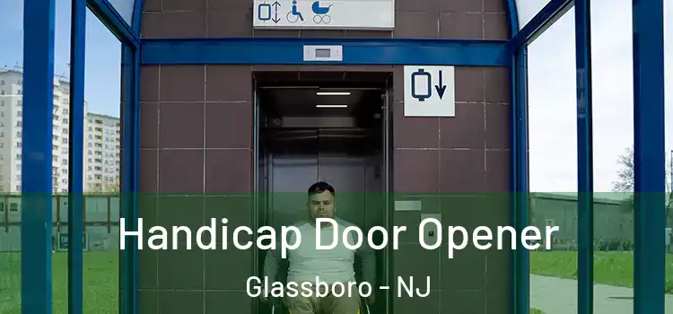 Handicap Door Opener Glassboro - NJ