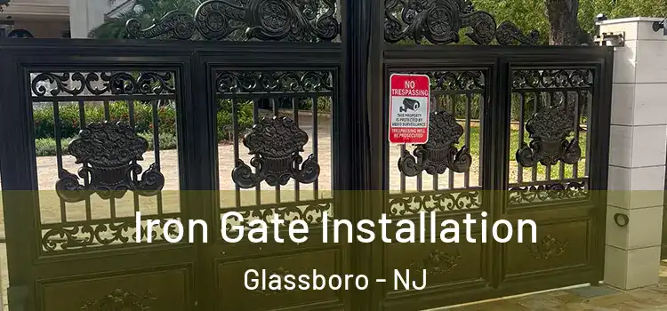 Iron Gate Installation Glassboro - NJ