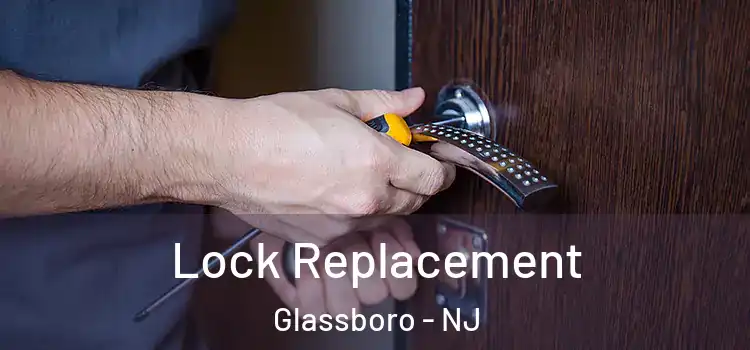Lock Replacement Glassboro - NJ