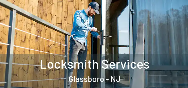 Locksmith Services Glassboro - NJ