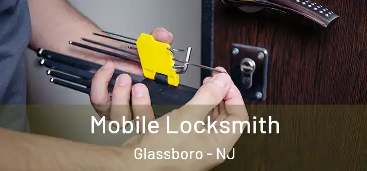 Mobile Locksmith Glassboro - NJ