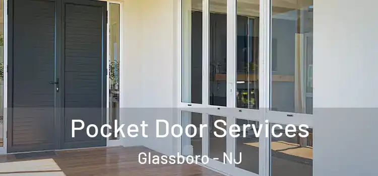  Pocket Door Services Glassboro - NJ
