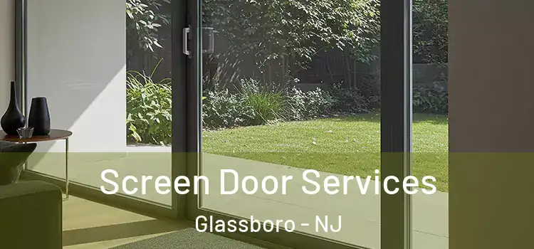  Screen Door Services Glassboro - NJ