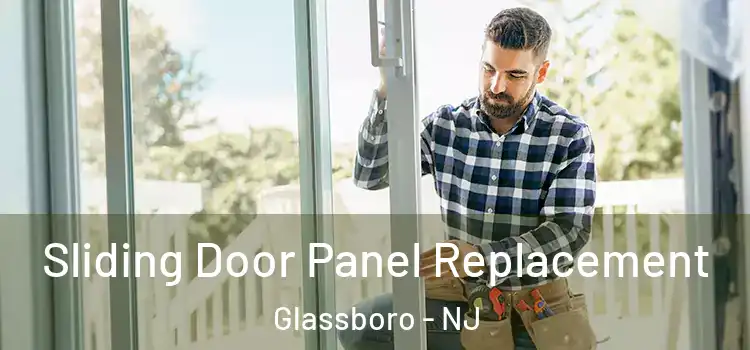 Sliding Door Panel Replacement Glassboro - NJ